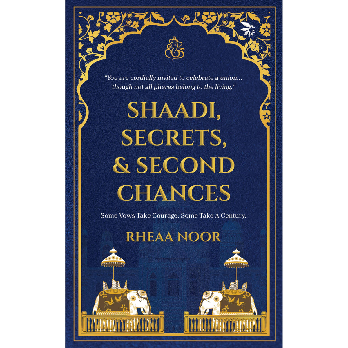 Shaadi, Secrets, and Second Chances by Rhea Noor
