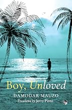 Boy, Unloved by Jerry Pinto (tr) Damodar Mauzo