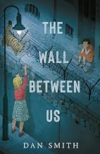 The Wall Between Us by Dan Smith