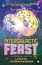 Intergalactic Feast by Lavanya Lakshminarayan