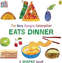 The Very Hungry Caterpillar Eats Dinner A shapes book. by Carle Eric