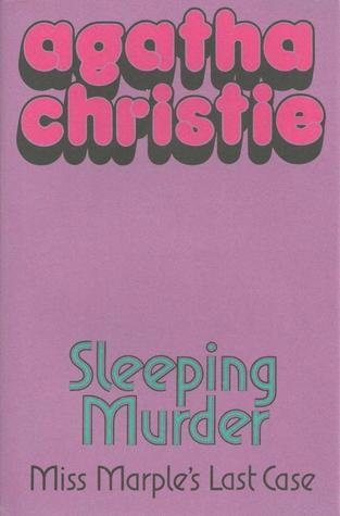 Sleeping Murder: Miss Marple's Last Case by Agathe Christe