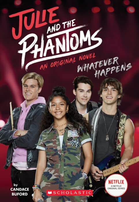 Julie And The Phantoms, Novel #1: Whatever Happens
