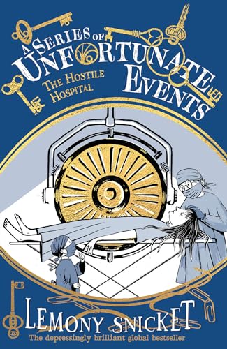 A SERIES OF UNFORTUNATE EVENTS (25TH ANNIVERSARY EDITION) €€ THE HOSTILE HOSPITAL #8