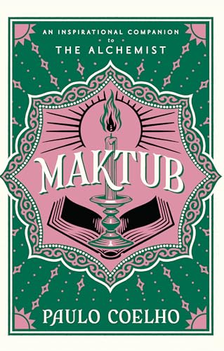 Maktub: The essential companion to global bestseller, The Alchemist (Paulo Coelho)