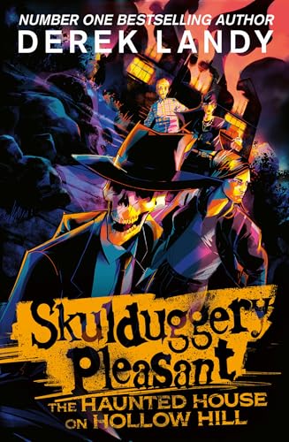 SKULDUGGERY PLEASANT €€ THE HAUNTED HOUSE ON HOLLOW HILL