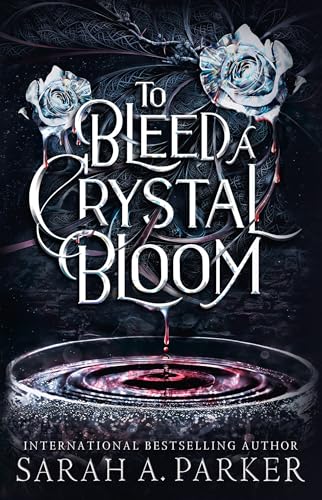 TO BLEED A CRYSTAL BLOOM