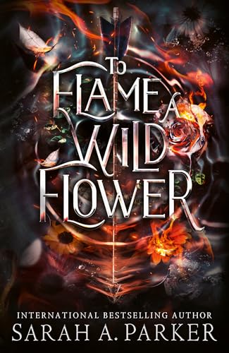 TO FLAME A WILD FLOWER