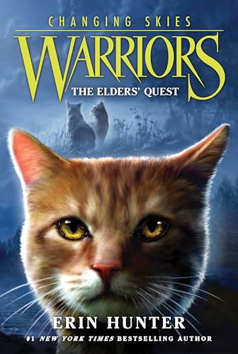 Warriors: Changing Skies #1: The Elders Quest: A Thrilling Novel Where Prophecy, Danger, and Chaos Threaten the Cat Clans for Kids