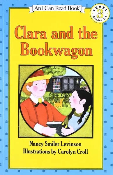 Clara and the Bookwagon by Nancy Smiler ! Croll, Carolyn Levinson