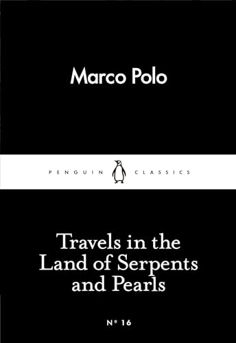 Travels in the Land of Serpents and Pearls by Marco Polo