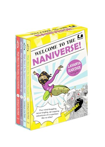 Welcome to the Naniverse!: Four Mind-boggling, Nerve-tingling and Zip-zapping Adventures of a Superhero Like No Other!