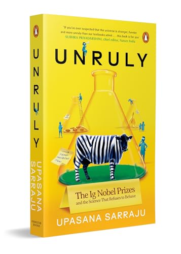 Unruly: The IG Nobel Prizes & The Science That Refuses To Behave