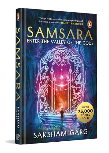 SAMSARA: ENTER THE VALLEY OF THE GODS*