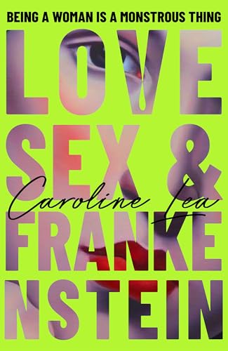 LOVE, SEX & FRANKENSTEIN