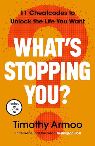 WHAT’S STOPPING YOU?