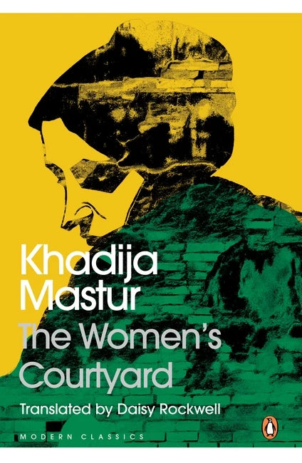 The Women'S Courtyard ** by Daisy Rockwell (tr.) Khadija Mastur