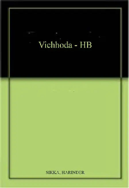 Vichhoda - HB by Harinder Sikka