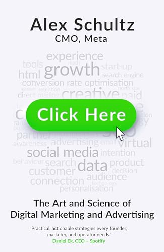 Click Here: The Art and Science of Digital Marketing and
Advertising