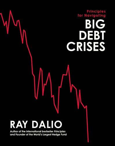 Principles for Navigating Big Debt Crises Hardcover Ray Dalio
