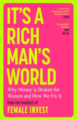 It's a Rich Man's World: Why Money is Broken for Women and How We Fix It
