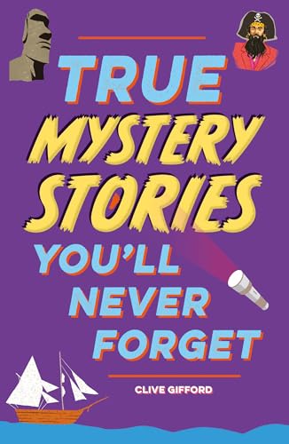 TRUE STORIES YOU'LL NEVER FORGET: TRUE MYSTERY STORIES