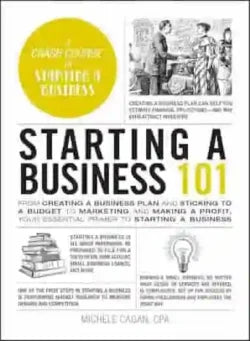 Starting a Business 101 by Cagan Michele