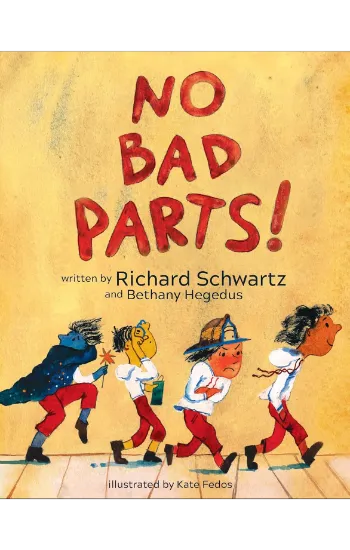 No Bad Parts! by Ph.D., Bethany Hegedus, Kate Fedos Richard Schwartz