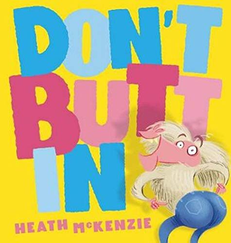 Don't butt in!