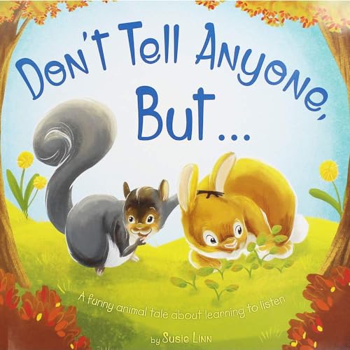 Don't Tell Anyone But…
