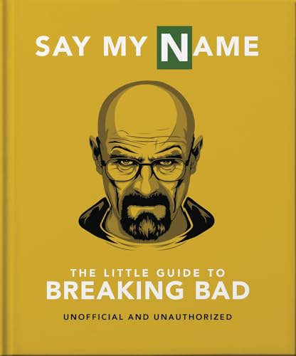 Say My Name: The Little Guide to Breaking Bad