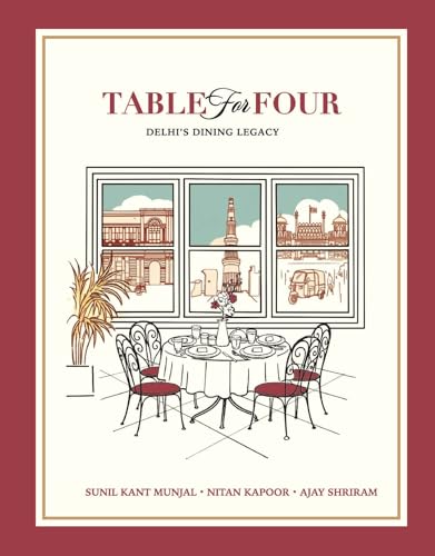 Table For Four: Delhis Dinning Legacy