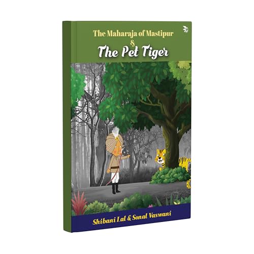 The Maharaja of Mastipur & The Pet Tiger Childrens Fiction