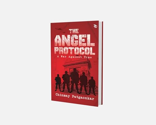 The Angel Protocol - A War Against Time Political Mystery Thiller Fiction