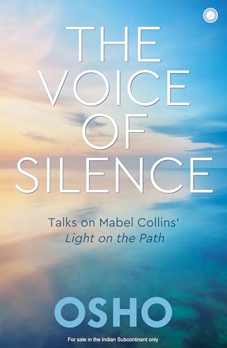 THE VOICE OF SILENCE: TALKS ON MABEL COLLINS’ LIGHT ON THE PATH