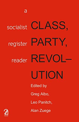 AAKAR BOOKS Class, Party, Revolution: A Socialist Register Reader
