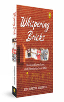 Whispering Bricks, Stories of love, loss, and friendship from IIMA