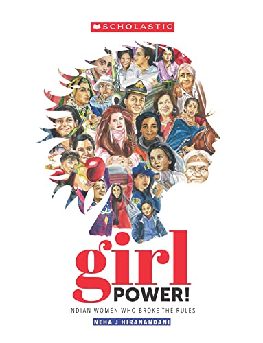 Girl Power: Indian Women who Broke the Rules (Selected stories)