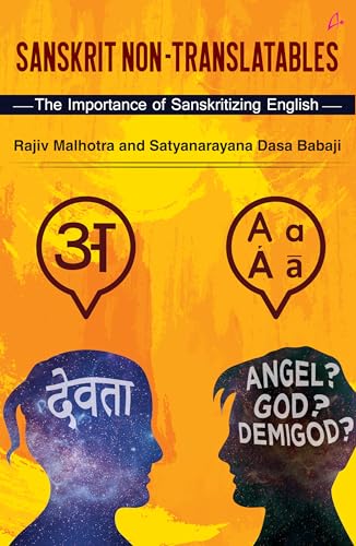 SANSKRIT NON-TRANSLATABLES - THE IMPORTANCE OF SANSKRITIZING ENGLISH