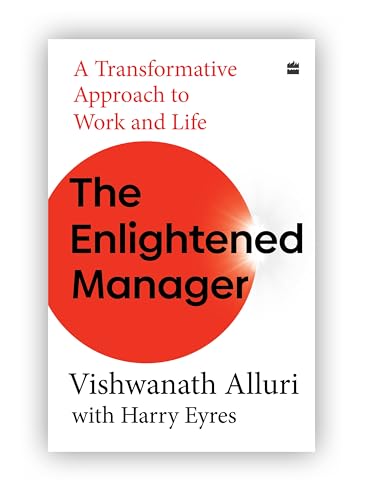 The Enlightened Manager: A Transformative Approach to Work and Life