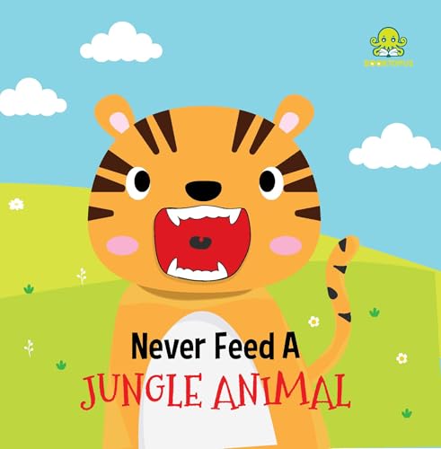 NEVER FEED A JUNGLE ANIMAL
