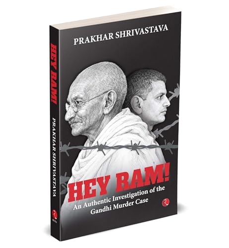 Hey Ram! An Authentic Investigation of the Gandhi Murder Case