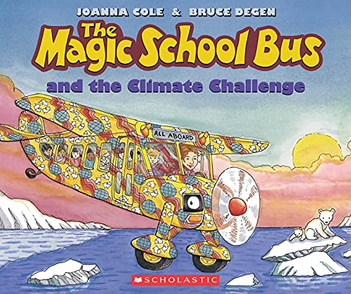 THE MAGIC SCHOOL BUS AND THE CLIMATE CHALLENGE
