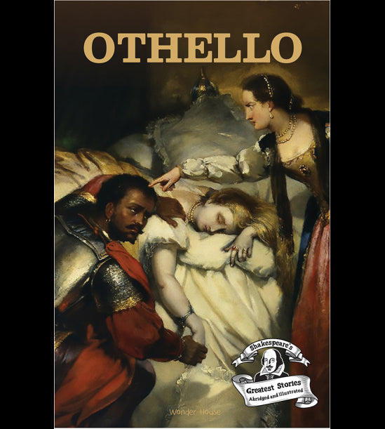 Othello : ShakespeareÕs Greatest Stories (Abridged and Illustrated) With Review Questions And An Introduction To The Themes In The Story
