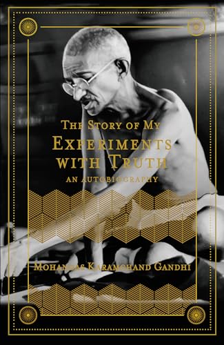 THE STORY OF MY EXPERIMENTS WITH TRUTH