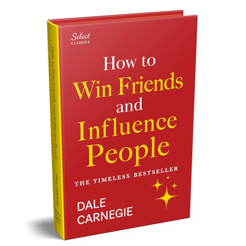 HOW TO WIN FRIENDS AND INFLUENCE PEOPLE