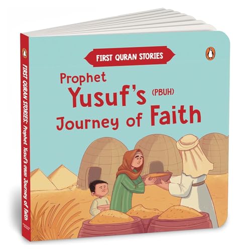 Prophet Yusuf’s (PBUH) Journey of Faith: First Quran Stories | An Illustrated Story Book for Kids | Values of Islam and the Holy Quran | Ages 5+ ...