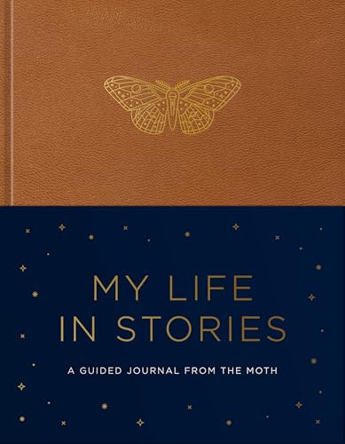 My Life in Stories: A Guided Journal from The Moth