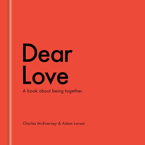 Dear Love: A Book About Being Together