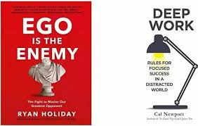 COMBO Ego Is The Enemy + Deep Work: Rules For Focused Success In A Distracted World (Set Of 2 Books) (Paperback, Ryan Holiday, Cal Newport)
